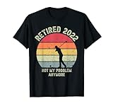 Retro im Ruhestand 2022 Nicht mehr mein Problem Golfliebhaber T-Shirt