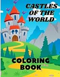 CASTLES OF THE WORLD COLORING BOOK: HISTORIC ROYAL PALACES