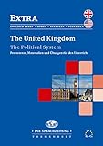 The United Kingdom: The Political System (Extra: Themenheftreihe für den Englischunterricht)