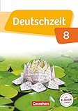 Deutschzeit - Allgemeine Ausgabe - 8. Schuljahr: Schülerbuch