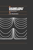 The Fabry-Perot Interferometer: History, Theory, Practice and Applications (Series in Optics and Optoelectronics) (English Edition)