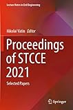 Proceedings of STCCE 2021: Selected Papers (Lecture Notes in Civil Engineering, 169, Band 169)