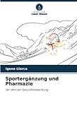 Sportergänzung und Pharmazie: Der Wert der Gesundheitsberatung