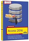 Access 2019 / 2016: - Handbuch für Tabellen, Formulare, SQL, Datenbank, VBA - mit vielen Beispielen