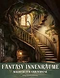 Fantasy Innenräume: Entspannendes und Stressabbauendes Malbuch für Erwachsene mit Möblierten Märchenhäusern