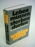Leben müssen sterben dürfen. Die letzten Dinge, die letzte S
