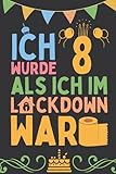 Ich wurde 8 als ich im Lockdown war: Lustiges Notizbuch A5 I gepunktet (Dotted) I Witziges Geschenk zum 8. Geburtstag für Jungen und Mädchen, Sohn, ... Geburtstag hatten, geburtstag lockdown 2021