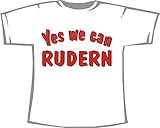 Yes we can Rudern; T-Shirt weiß, Gr. XXXL
