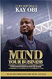 Mind Your Business: 10 Investments That Will Make You Richer (English Edition)