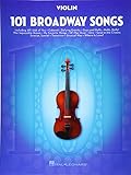 101 Broadway Songs: Violin: Noten, Sammelband für Violine