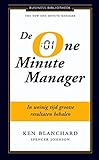 De nieuwe one minute manager: in weinig tijd grootste resultaten behalen: in weinig tijd grootse resultaten behalen (Business bibliotheek)