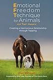 Emotional Freedom Technique for Animals and Their Humans: Creating a Harmonious Relationship through Tapping (English Edition)