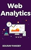 Web Analytics : The Ultimate Guide of Web Analytics (English Edition)