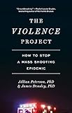 The Violence Project: How to Stop a Mass Shooting Epidemic (English Edition)