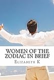 Women of the Zodiac in brief (English Edition)