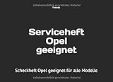 Serviceheft Opel geeignet: Scheckheft Opel geeignet für alle Modelle