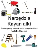 Polski-Hausa Narzędzia / Kayan aiki Dwujęzyczny słownik obrazkowy dla dzieci