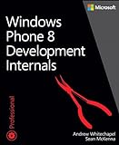 Windows Phone 8 Development Internals (Developer Reference) (English Edition)