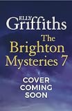 Brighton Mystery 7: The gripping new novel from the bestselling author of The Dr Ruth Galloway Mysteries and The Postscript Murders (English Edition)