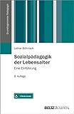 Sozialpädagogik der Lebensalter: Eine Einführung. Mit E-Book inside (Grundlagentexte Pädagogik)