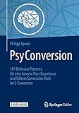 PsyConversion: 101 Behavior Patterns für eine bessere User Experience und höhere Conversion-Rate im E-Commerce
