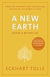 A New Earth: The life-changing follow up to The Power of Now. ‘My No.1 guru will always be Eckhart Tolle’ Chris Evans (English Edition)