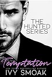 Temptation (The Hunted Series Book 1) (English Edition)