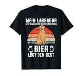 Mein Labrador löst die meisten meiner Probleme Bier den Rest T-Shirt