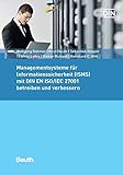 Managementsysteme für Informationssicherheit (ISMS) mit DIN EN ISO/IEC 27001 betreiben und verbessern (Beuth Praxis)