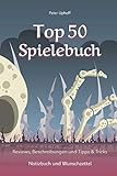 Top 50 Spielebuch: Notizbuch und Wunschzettel für Brettspieler | Reviews, Beschreibungen und Tipps & Tricks für Brettspiele | Für 50 Top Brettspiele