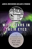 With Stars in Their Eyes: The Extraordinary Lives and Enduring Genius of Aden and Marjorie Meinel (English Edition)