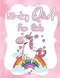 30-Day Q&A For Girls: Unicorn Inspired Interactional Kids Daily Journal With Prompts And Mood Tracker With Inspirational Quotes and Sayings (Kids Journal Series, Band 1)
