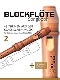 Blockflöte Songbook - 48 Themen aus der klassischen Musik - 2: für Sopran- oder Tenorblockflöte + Sounds online