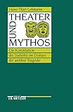Theater und Mythos: Die Konstitution des Subjekts im Diskurs der antiken Tragödie