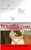 To Banbury Cross (English Edition)