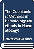 The Cobalamins: Methods in Hematology (Methods in Haematology)