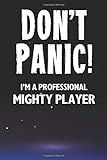 Don't Panic! I'm A Professional Mighty Player: Customized Lined Notebook Journal Gift For A Cunning Mighty Card Game Player