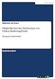 Möglichkeiten des Nachweises von Online-Marketing-Fraud: Betrug im Online-Markt