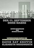Der 11. September ohne Maske: Untersuchung durch ein internationales Ermittlungsgremium