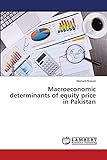 Macroeconomic determinants of equity price in Pakistan
