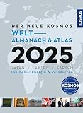 Der neue Kosmos Welt-Almanach & Atlas 2025: Daten. Fakten. Karten. Topthema: Flucht & Migration