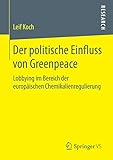 Der politische Einfluss von Greenpeace: Lobbying im Bereich der europäischen Chemikalienregulierung