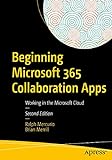 Beginning Microsoft 365 Collaboration Apps: Working in the Microsoft Cloud (English Edition)