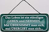 Blechschild mit Kordel 27 x 10 cm Spruch: Das Leben ist EIN ständiges Geben und Nehmen ! - Blechemma