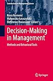 Decision-Making in Management: Methods and Behavioral Tools (Contributions to Management Science) (English Edition)