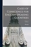 Cases of Conscience for English-speaking Countries; Volume 2