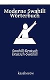 Moderne Swahili Wörterbuch: Swahili-Deutsch, Deutsch-Swahili (Swahili kasahorow)