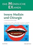 MEX Das Mündliche Examen: Innere Medizin und Chirurgie (MEX - Mündliches EXamen)