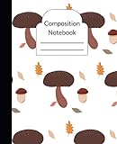 mushroom composition notebook: mushroom composition notebook wide ruled 7.5' X 9.25' 110 Pages back to school mushroom for girls kids boys