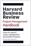 Harvard Business Review Project Management Handbook: How to Launch, Lead, and Sponsor Successful Projects (HBR Handbooks) (English Edition)